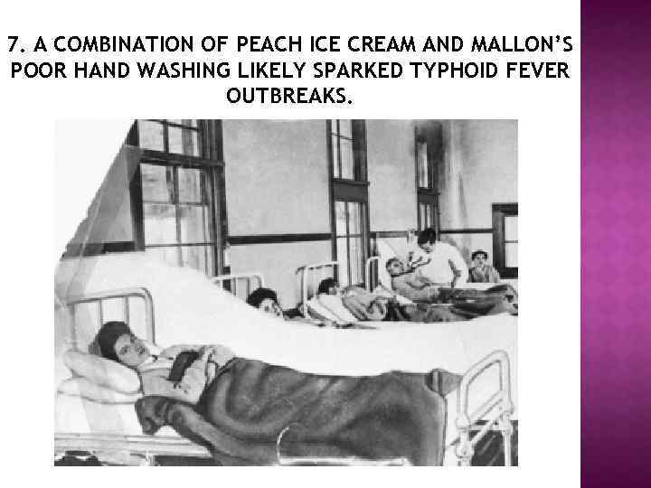 7. A COMBINATION OF PEACH ICE CREAM AND MALLON’S POOR HAND WASHING LIKELY SPARKED