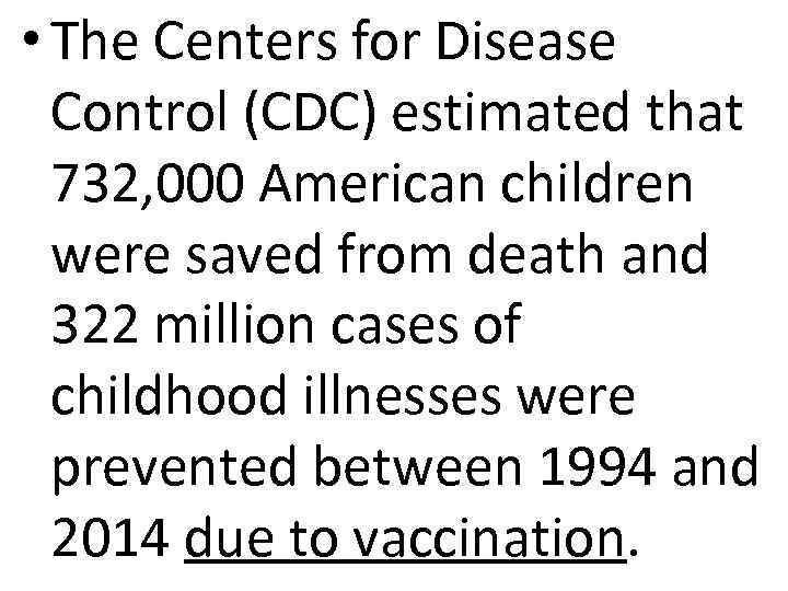  • The Centers for Disease Control (CDC) estimated that 732, 000 American children
