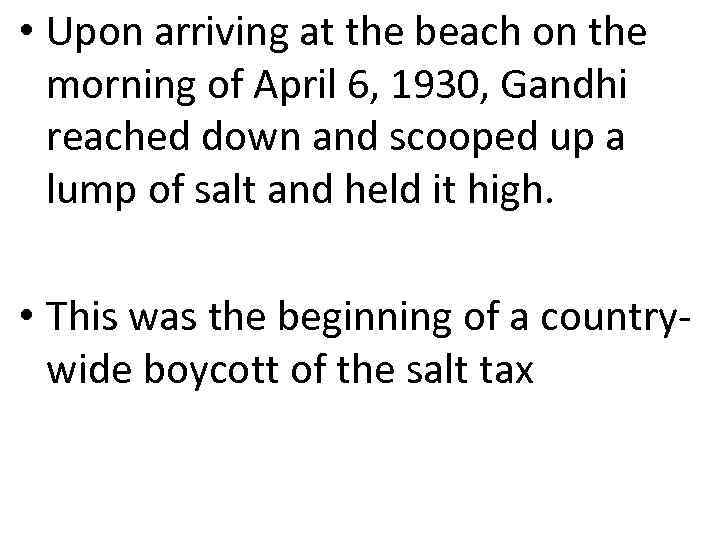  • Upon arriving at the beach on the morning of April 6, 1930,