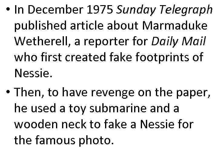  • In December 1975 Sunday Telegraph published article about Marmaduke Wetherell, a reporter