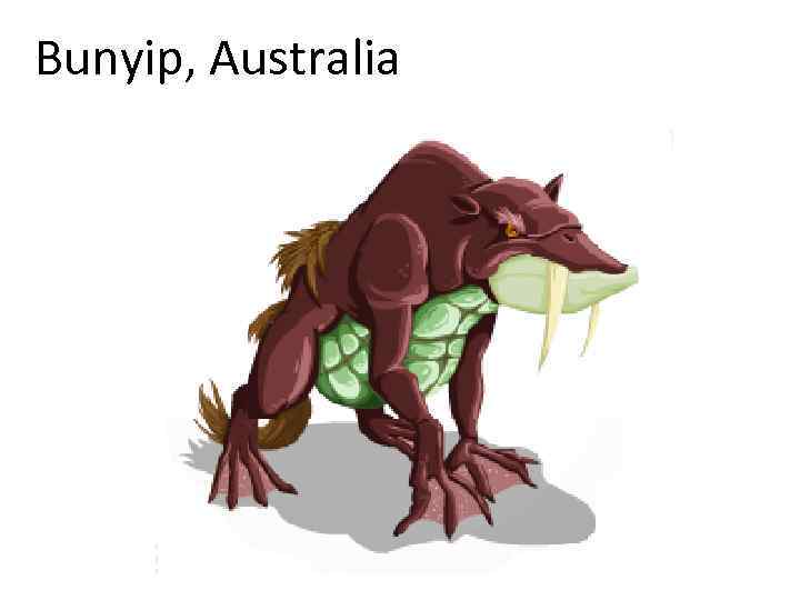 Bunyip, Australia 
