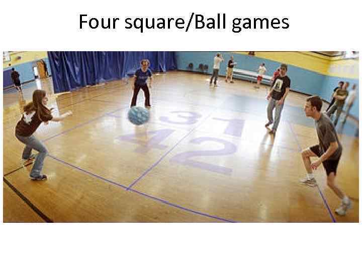 Four square/Ball games 