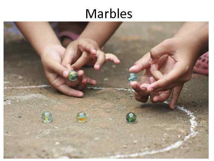 Marbles 
