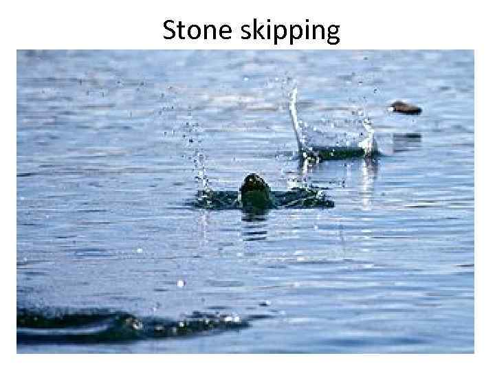 Stone skipping 
