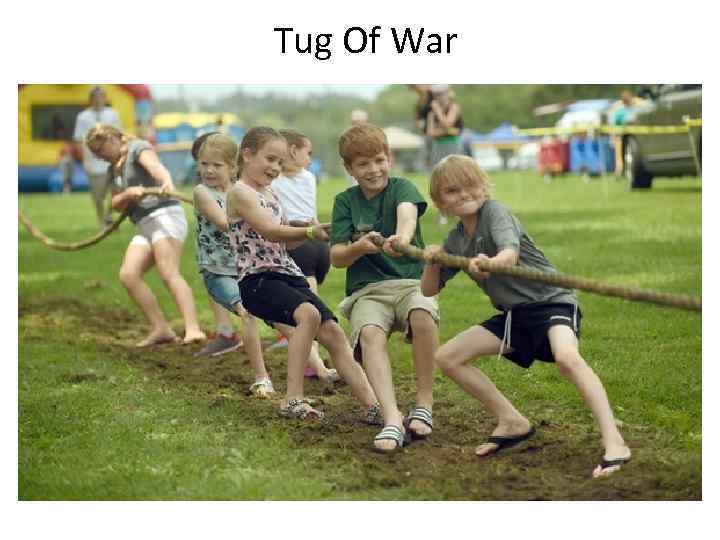 Tug Of War 