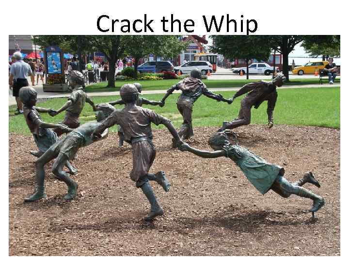 Crack the Whip 