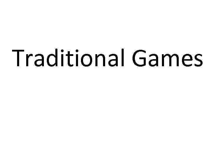 Traditional Games 