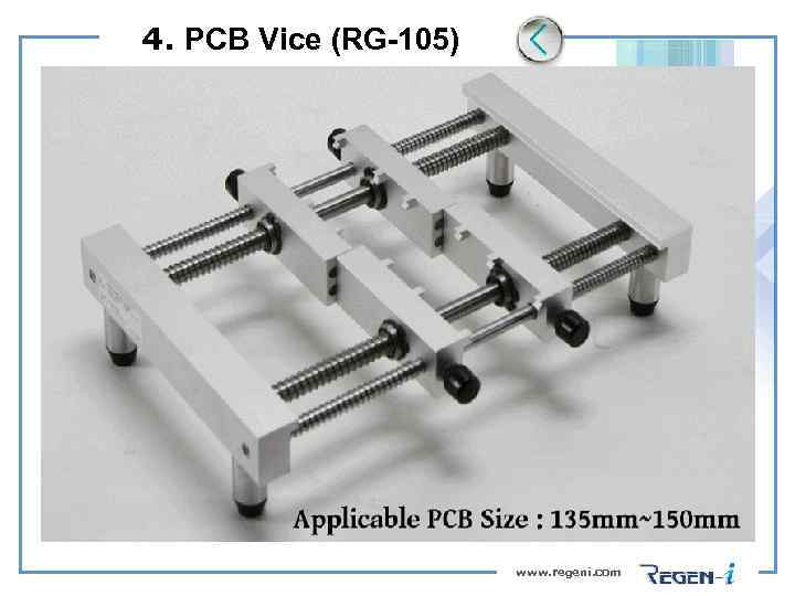 4. PCB Vice (RG-105) www. regeni. com 