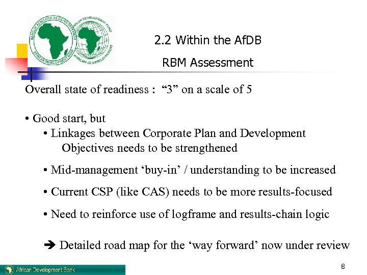 2. 2 Within the Af. DB RBM Assessment Overall state of readiness : “