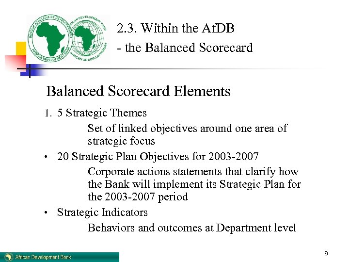 2. 3. Within the Af. DB - the Balanced Scorecard Elements 1. 5 Strategic