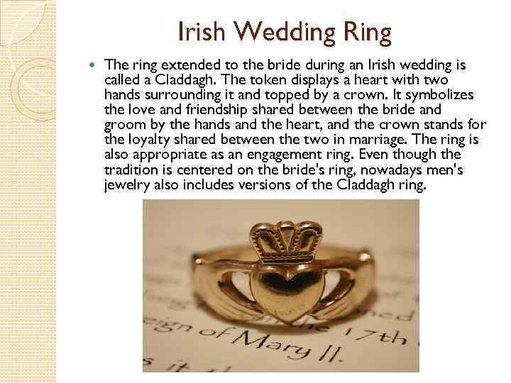 Irish Wedding Ring The ring extended to the bride during an Irish wedding is