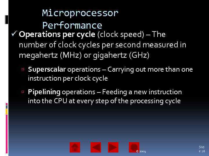 Microprocessor Performance ü Operations per cycle (clock speed) – The number of clock cycles