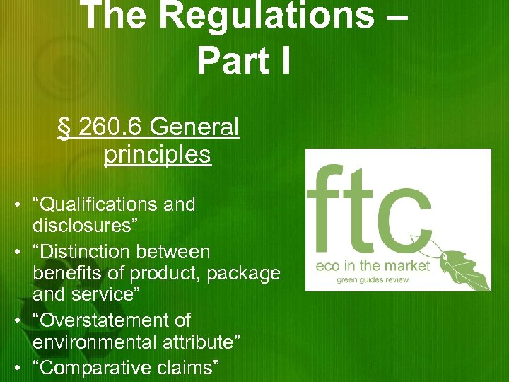 The Regulations – Part I § 260. 6 General principles • “Qualifications and disclosures”