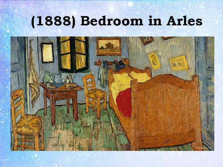 (1888) Bedroom in Arles 