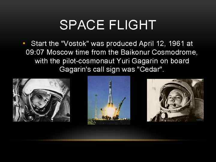 SPACE FLIGHT • Start the 