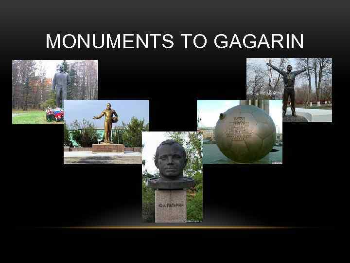 MONUMENTS TO GAGARIN 