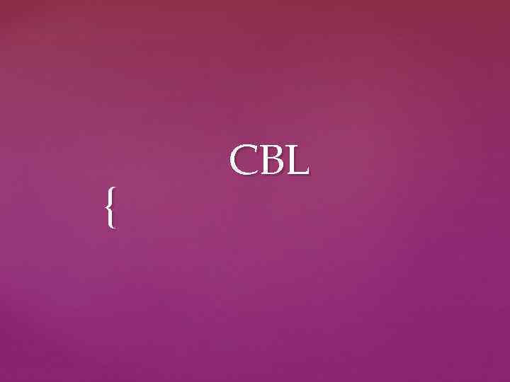  CBL { 