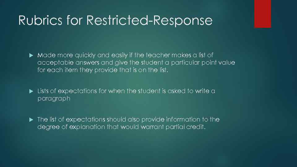 Rubrics for Restricted-Response Made more quickly and easily if the teacher makes a list
