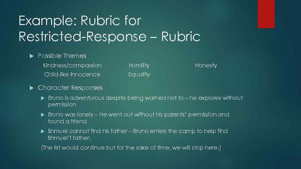 Example: Rubric for Restricted-Response – Rubric Possible Themes Kindness/compassion Child-like innocence Humility Honesty Equality