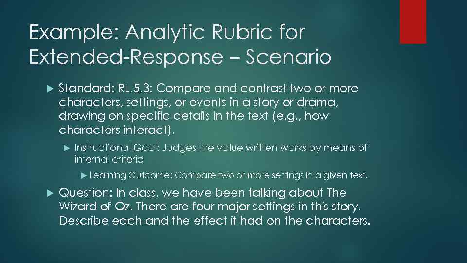 Example: Analytic Rubric for Extended-Response – Scenario Standard: RL. 5. 3: Compare and contrast