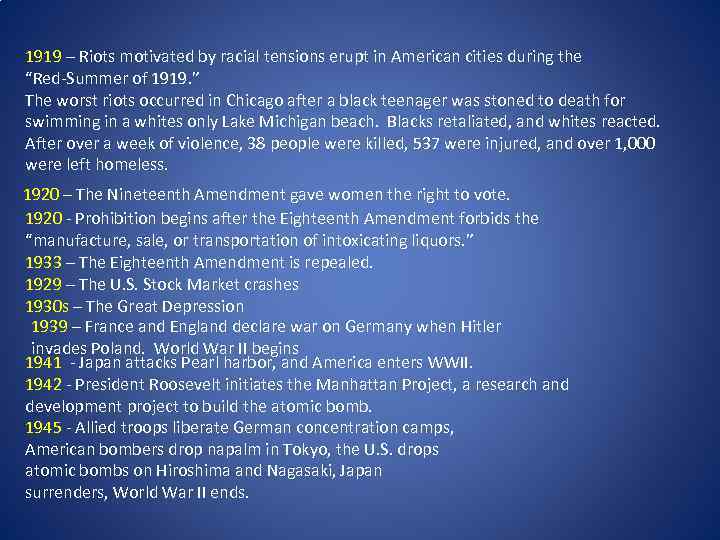 1919 – Riots motivated by racial tensions erupt in American cities during the “Red-Summer