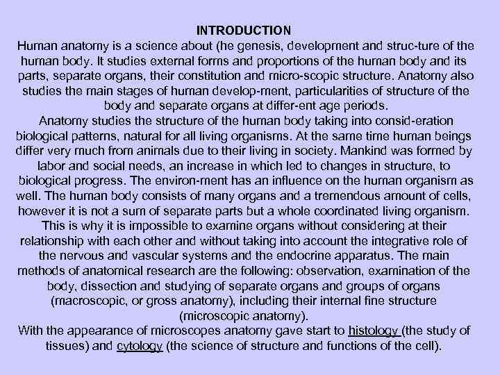 INTRODUCTION Human anatomy is a science about (he genesis, development and struc ture of