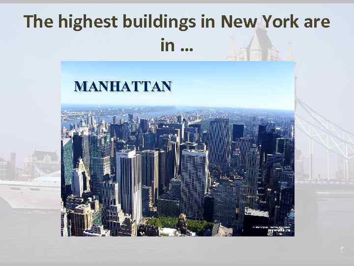 The highest buildings in New York are in … MANHATTAN 