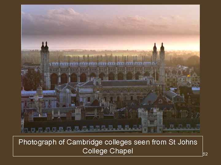 Photograph of Cambridge colleges seen from St Johns College Chapel 52 