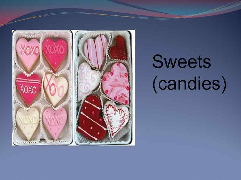 Sweets (candies) 