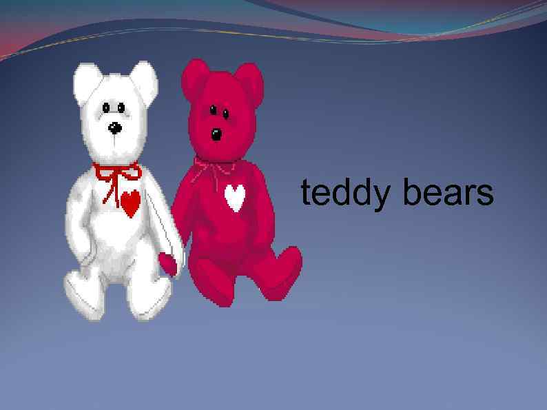 teddy bears 