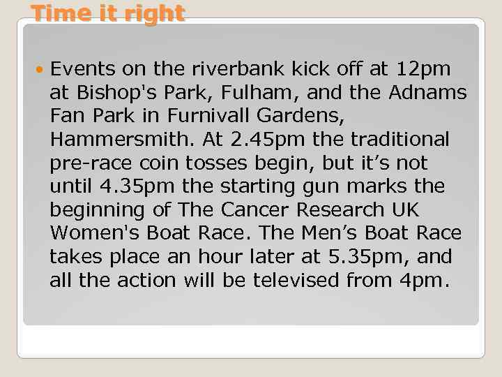 Time it right Events on the riverbank kick off at 12 pm at Bishop's