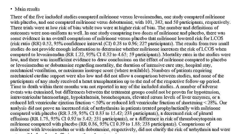  • Main results Three of the five included studies compared milrinone versus levosimendan,