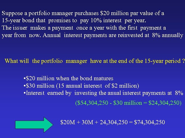 Suppose a portfolio manager purchases $20 million par value of a 15 -year bond