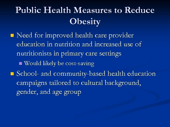 Public Health Measures to Reduce Obesity n Need for improved health care provider education