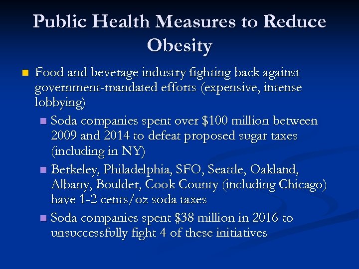 Public Health Measures to Reduce Obesity n Food and beverage industry fighting back against