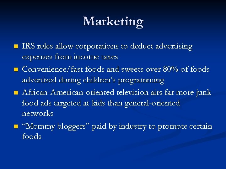 Marketing n n IRS rules allow corporations to deduct advertising expenses from income taxes