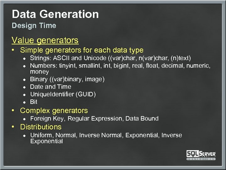 Data Generation Design Time Value generators • Simple generators for each data type ●