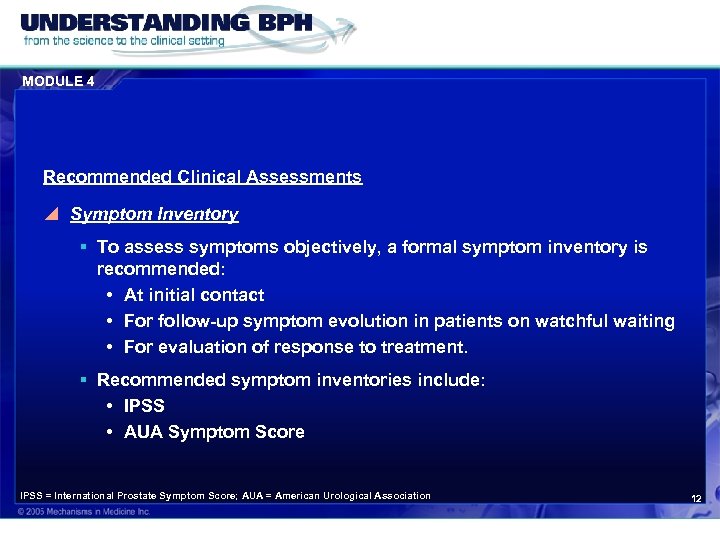 MODULE 4 Recommended Clinical Assessments y Symptom Inventory § To assess symptoms objectively, a