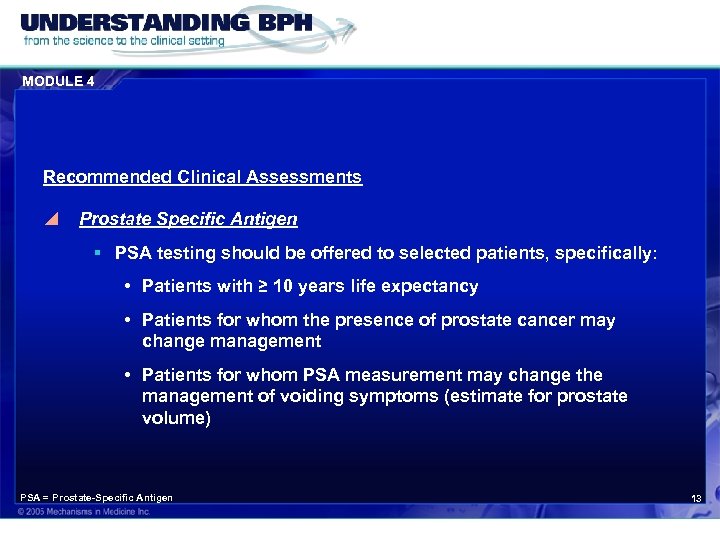 MODULE 4 Recommended Clinical Assessments y Prostate Specific Antigen § PSA testing should be