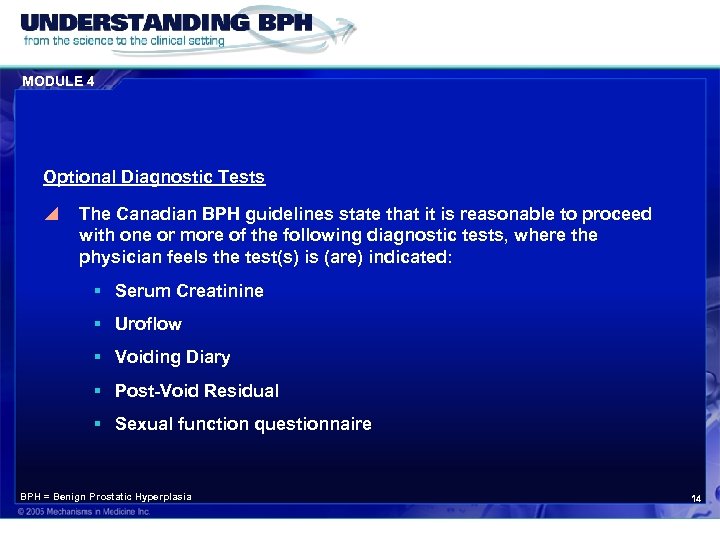 MODULE 4 Optional Diagnostic Tests y The Canadian BPH guidelines state that it is