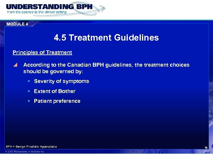 MODULE 4 4. 5 Treatment Guidelines Principles of Treatment y According to the Canadian