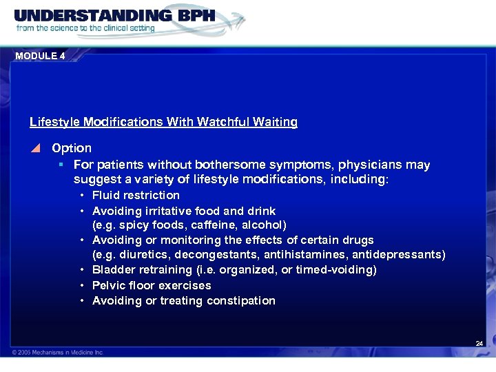 MODULE 4 Lifestyle Modifications With Watchful Waiting y Option § For patients without bothersome