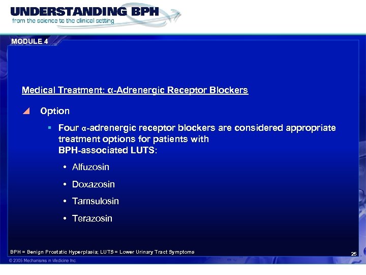 MODULE 4 Medical Treatment: α-Adrenergic Receptor Blockers y Option § Four α-adrenergic receptor blockers