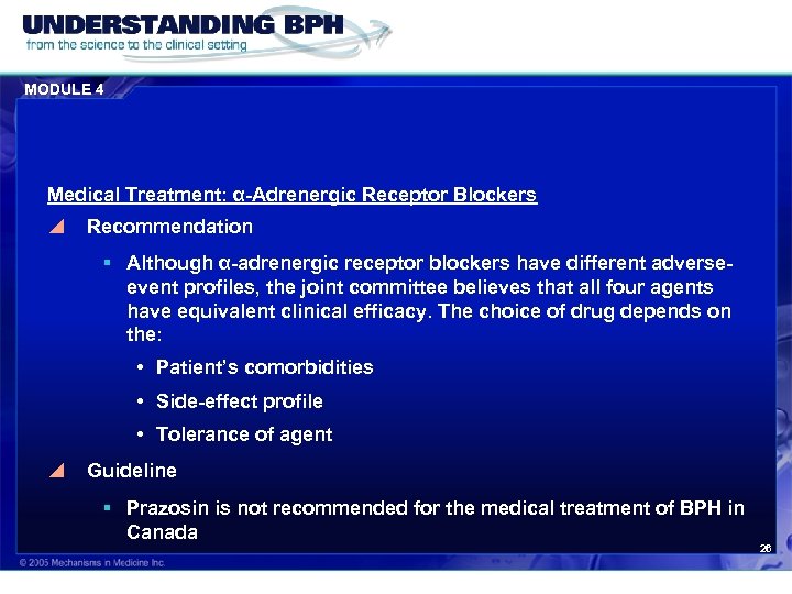 MODULE 4 Medical Treatment: α-Adrenergic Receptor Blockers y Recommendation § Although α-adrenergic receptor blockers