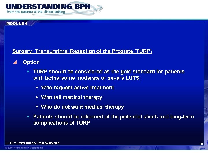 MODULE 4 Surgery: Transurethral Resection of the Prostate (TURP) y Option § TURP should