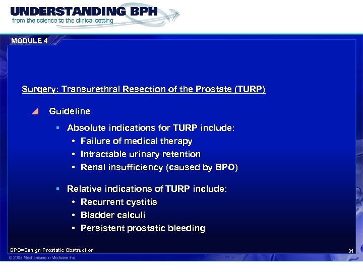 MODULE 4 Surgery: Transurethral Resection of the Prostate (TURP) y Guideline § Absolute indications
