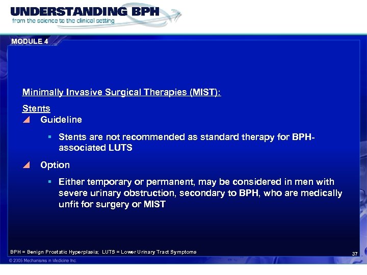 MODULE 4 Minimally Invasive Surgical Therapies (MIST): Stents y Guideline § Stents are not