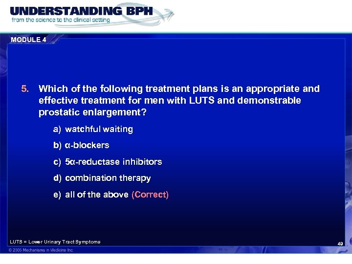 MODULE 4 5. Which of the following treatment plans is an appropriate and effective