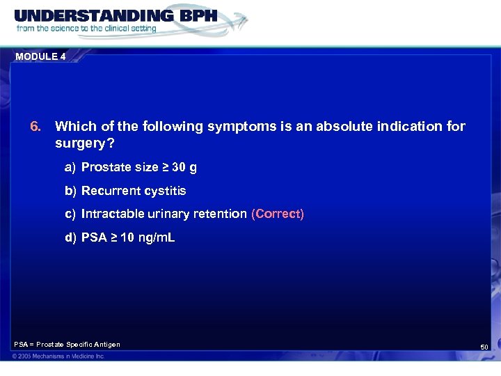 MODULE 4 6. Which of the following symptoms is an absolute indication for surgery?