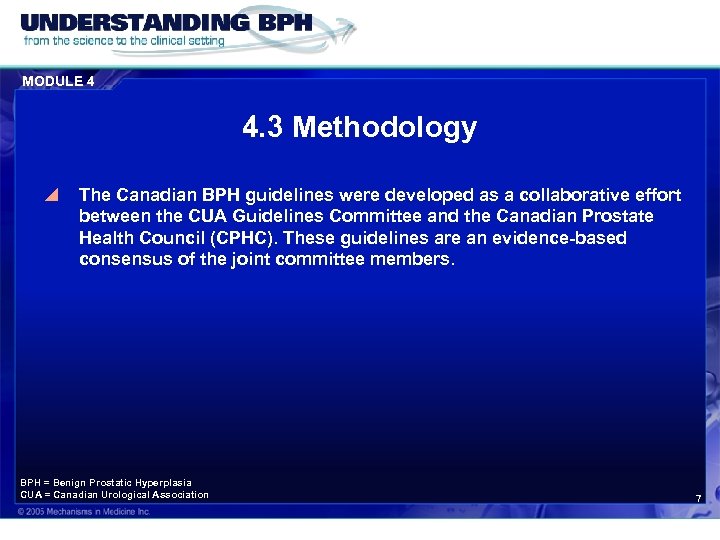 MODULE 4 4. 3 Methodology y The Canadian BPH guidelines were developed as a